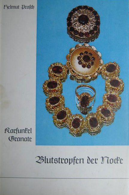 Helmut-Prasch+Blutstropfen-der-Nocke-Karfunkel-Granate-Bäuerlicher-Bergbau-auf-der-Millstätter-Alpe Ein Buch mit dem Titel Blutstropfen der Nockberge